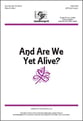 And Are We Yet Alive? SATB choral sheet music cover